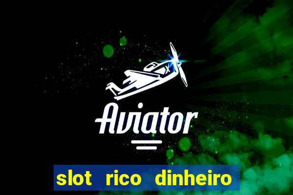 slot rico dinheiro real domino