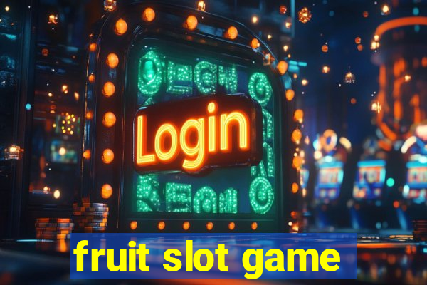 fruit slot game