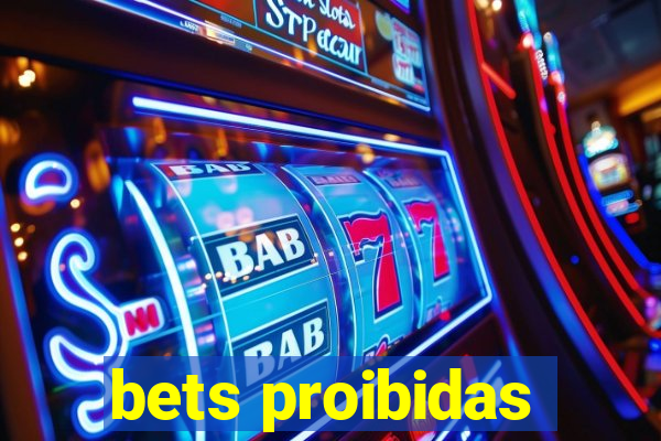 bets proibidas