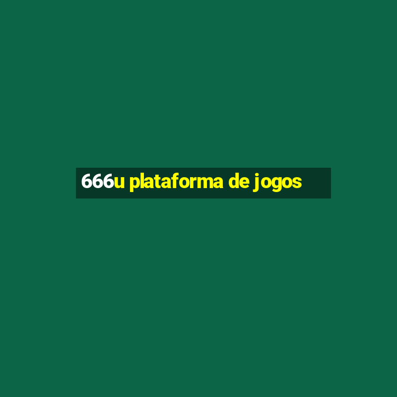 666u plataforma de jogos