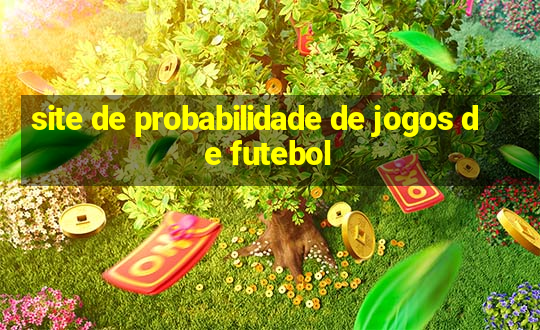 site de probabilidade de jogos de futebol