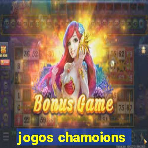 jogos chamoions