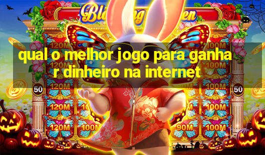 qual o melhor jogo para ganhar dinheiro na internet