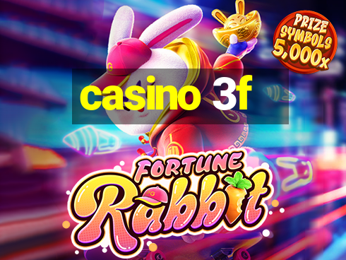 casino 3f