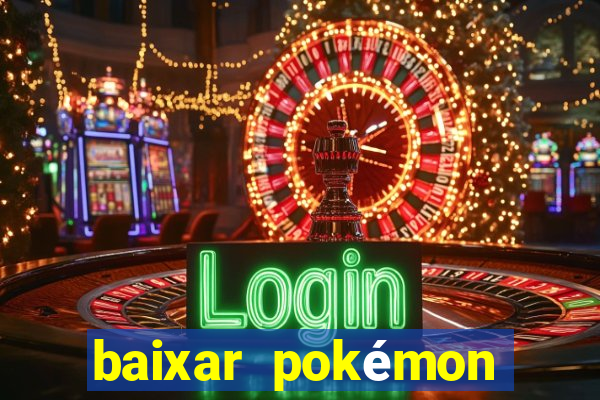 baixar pokémon mundos elementais