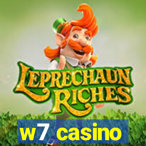 w7 casino