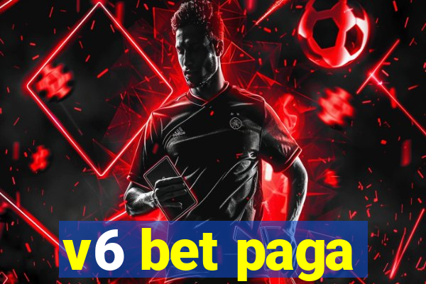 v6 bet paga