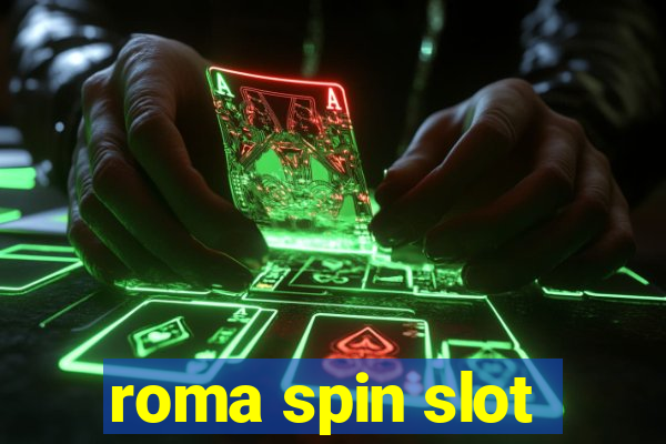 roma spin slot