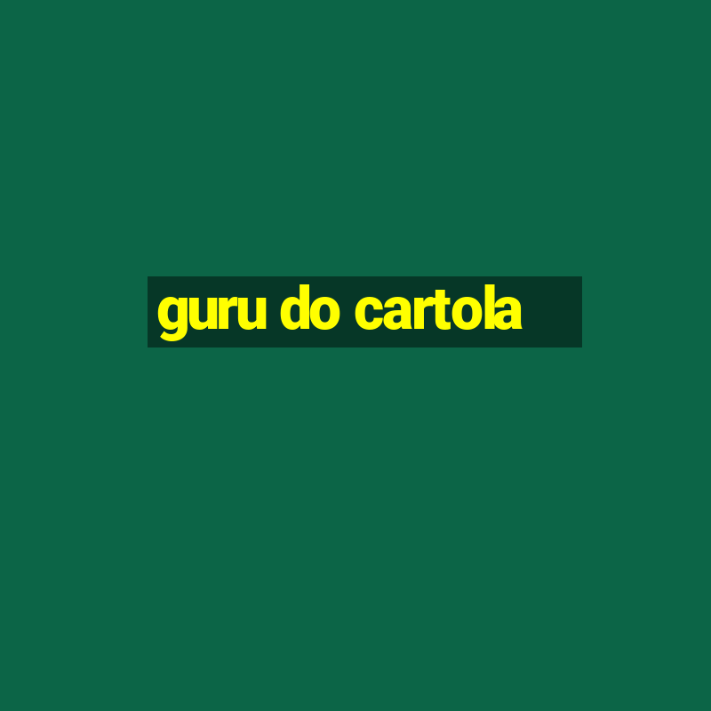 guru do cartola