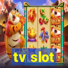 tv slot