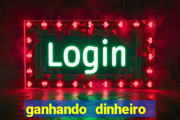 ganhando dinheiro jogando online