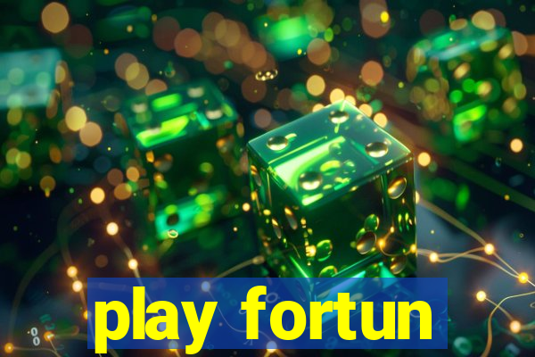 play fortun