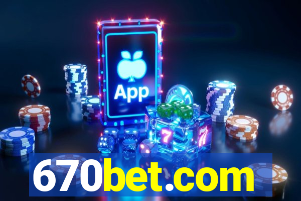 670bet.com