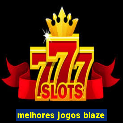 melhores jogos blaze