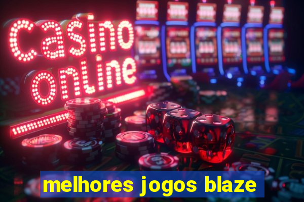 melhores jogos blaze