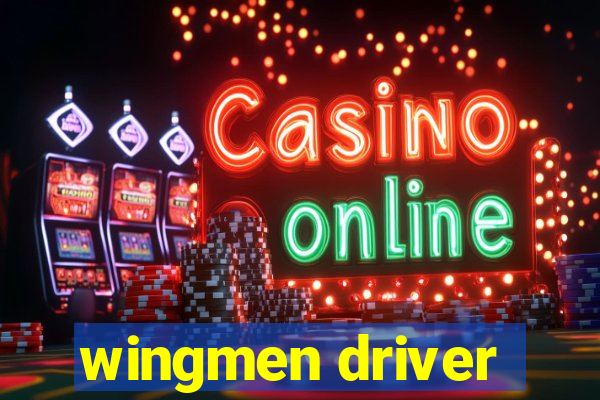 wingmen driver