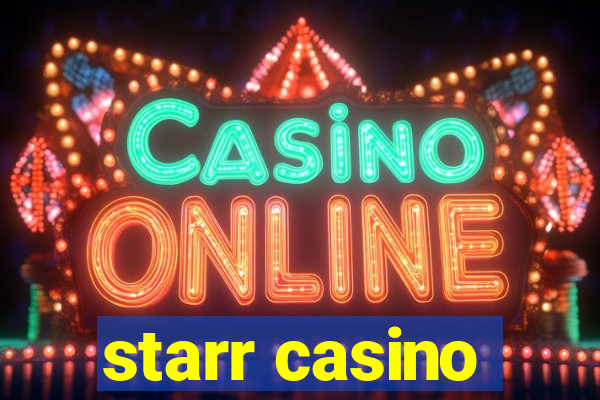 starr casino