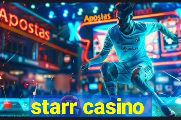 starr casino