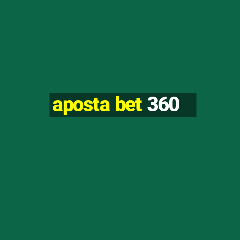 aposta bet 360