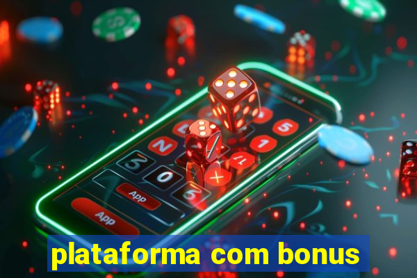 plataforma com bonus