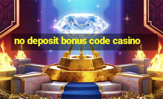 no deposit bonus code casino