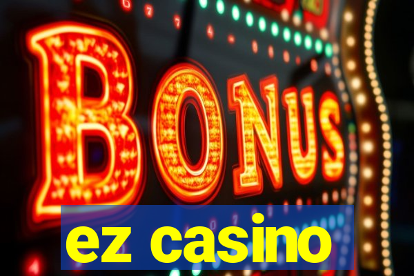 ez casino