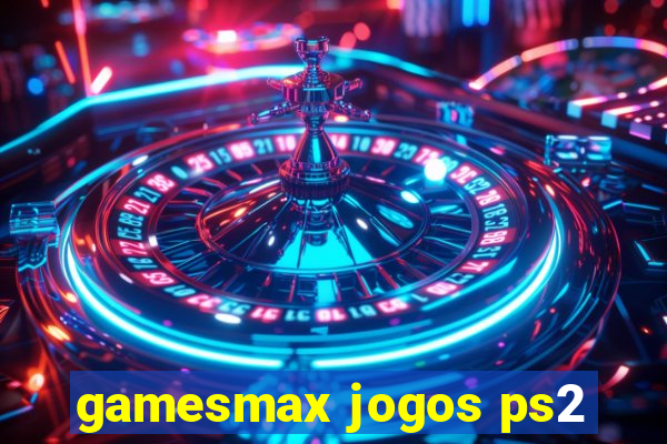 gamesmax jogos ps2