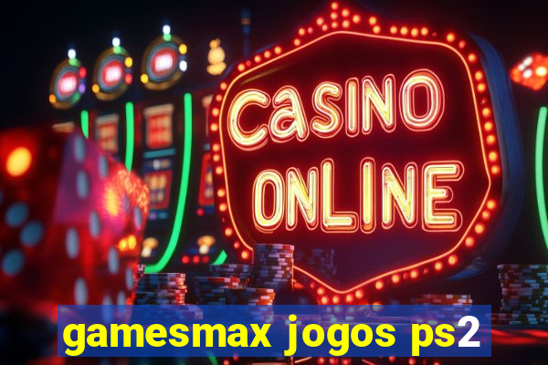 gamesmax jogos ps2