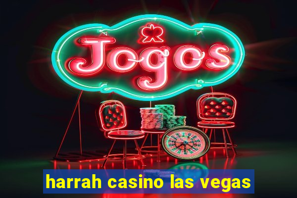 harrah casino las vegas