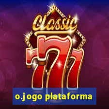 o.jogo plataforma