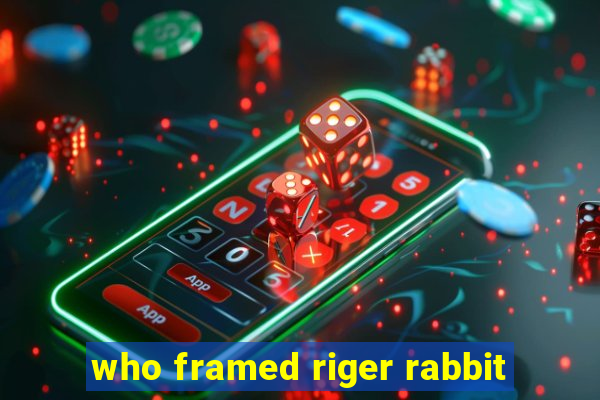 who framed riger rabbit