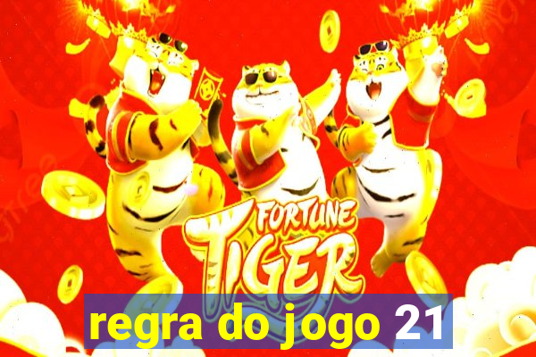 regra do jogo 21