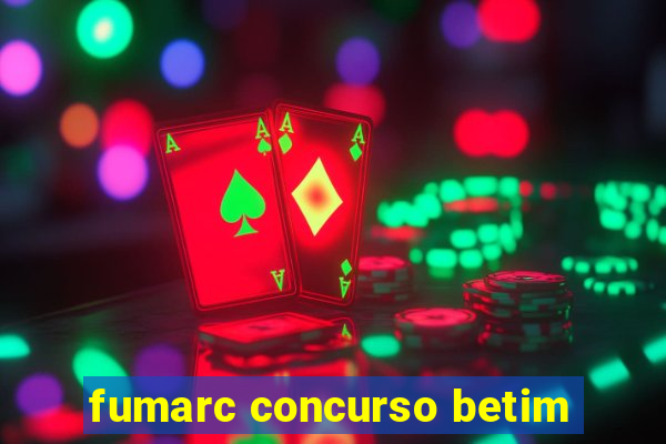 fumarc concurso betim