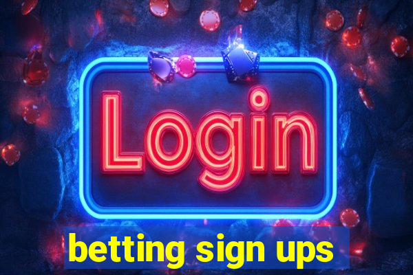 betting sign ups