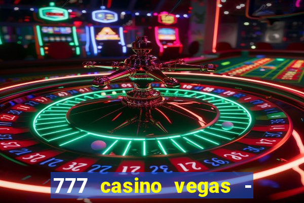 777 casino vegas - slot jogos