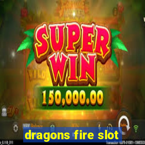 dragons fire slot