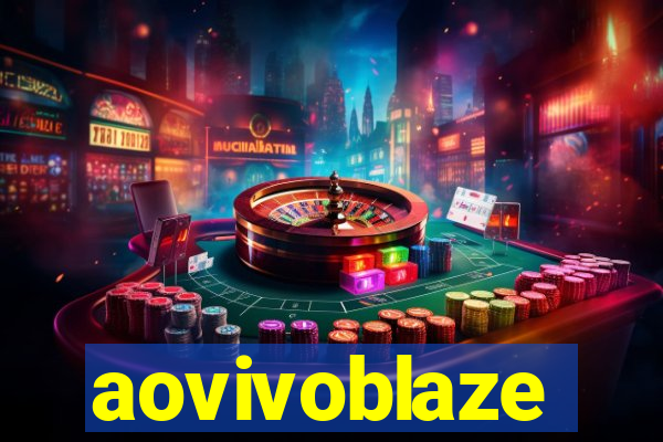 aovivoblaze