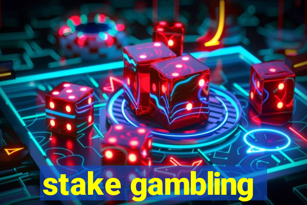 stake gambling