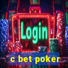 c bet poker