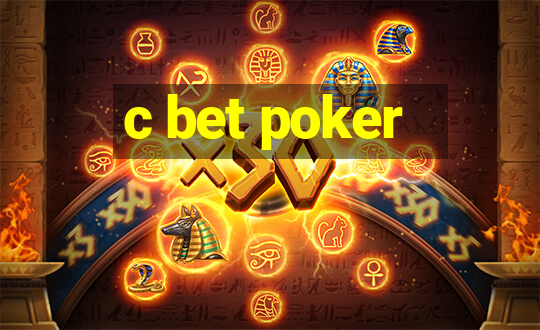 c bet poker