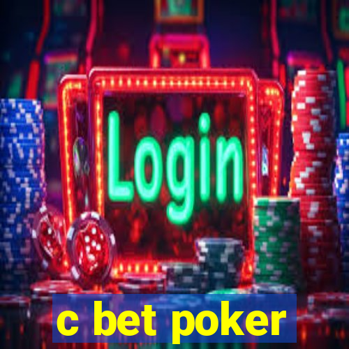 c bet poker