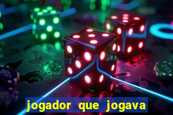 jogador que jogava de oculos