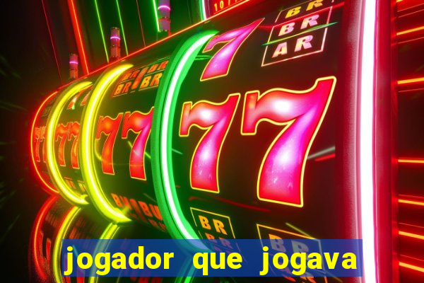 jogador que jogava de oculos