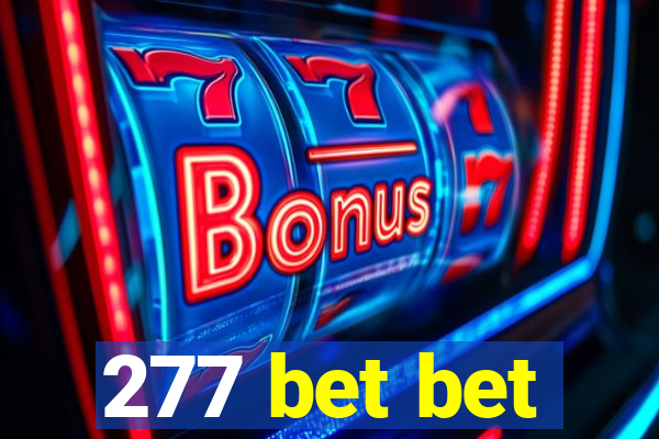 277 bet bet