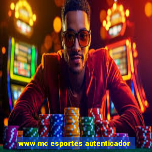 www mc esportes autenticador