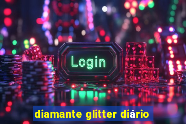 diamante glitter diário