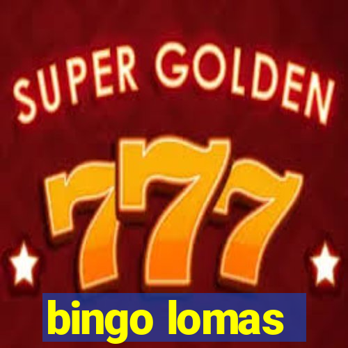 bingo lomas