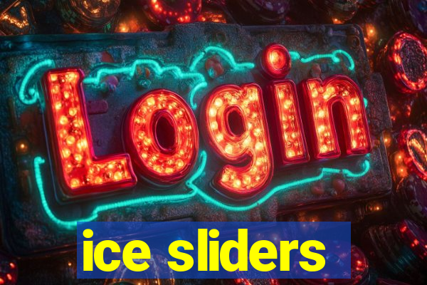 ice sliders