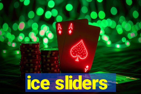 ice sliders