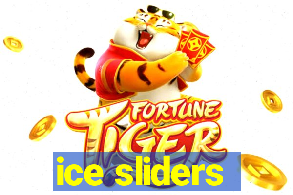 ice sliders